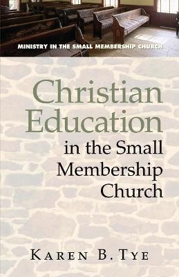 Christian Education in the Small Membership Church - Karen Tye