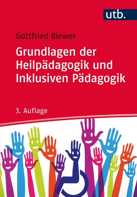 Grundlagen der Heilpädagogik und Inklusiven Pädagogik - Gottfried Biewer