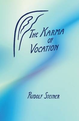 The Karma of Vocation - Rudolf Steiner