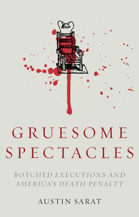 Gruesome Spectacles -  Austin Sarat