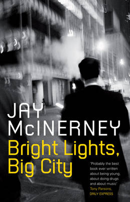 Bright Lights, Big City - Jay McInerney