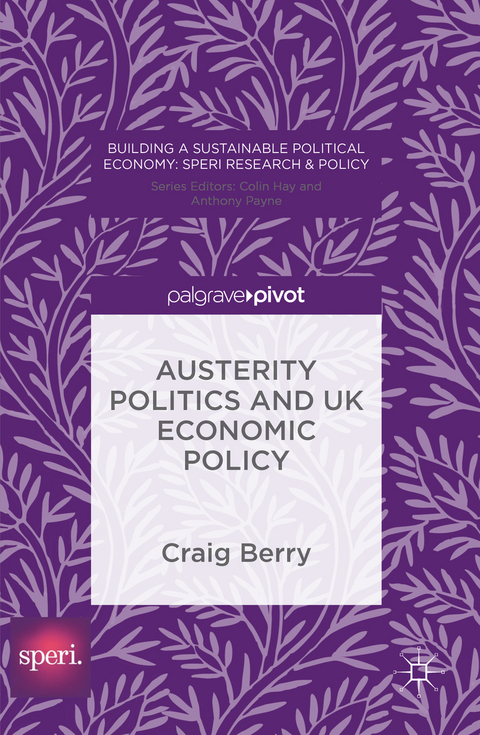 Austerity Politics and UK Economic Policy - Craig Berry