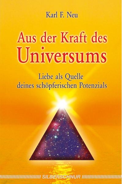 Aus der Kraft des Universums - Karl F Neu