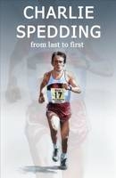 From Last to First - Charlie Spedding