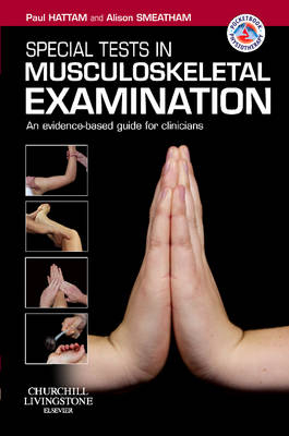 Special Tests in Musculoskeletal Examination - Paul Hattam, Alison Smeatham