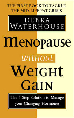 Menopause Without Weight Gain - Debra Waterhouse