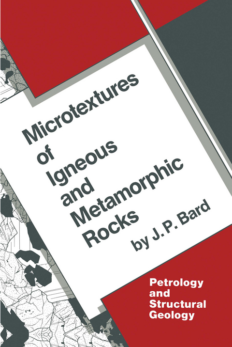 Microtextures of Igneous and Metamorphic Rocks - J.P. Bard