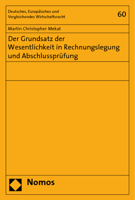 Der Grundsatz der Wesentlichkeit in Rechnungslegung und Abschlussprüfung - Martin Christopher Mekat