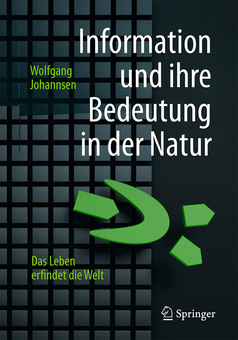 Information und ihre Bedeutung in der Natur - Wolfgang Johannsen