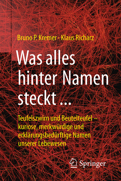 Was alles hinter Namen steckt - Bruno P. Kremer, Klaus Richarz