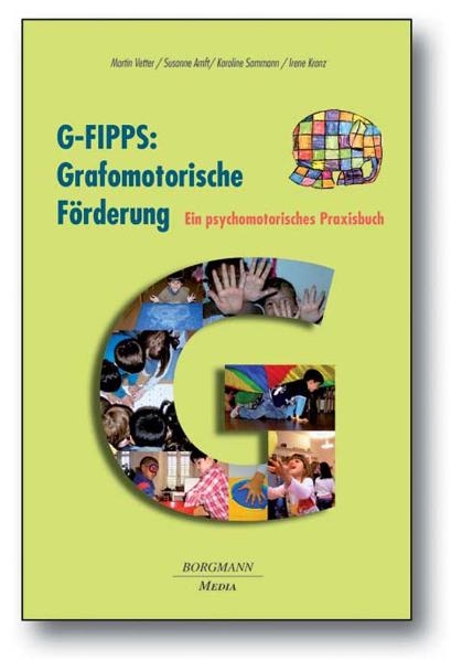 G-FIPPS: Grafomotorische Förderung - Martin Vetter, Susanne Amft, Karoline Sammann, Irene Kranz