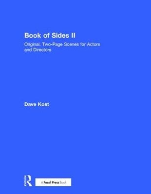 Book of Sides II: Original, Two-Page Scenes for Actors and Directors -  Dave Kost