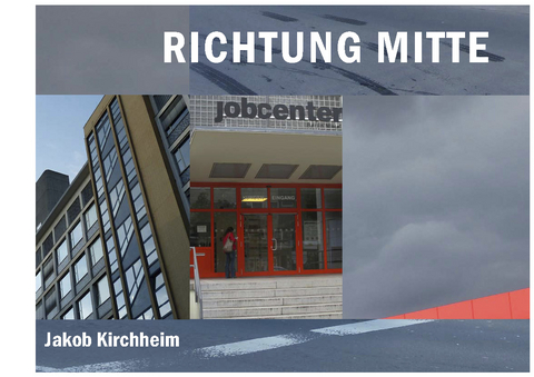 Richtung Mitte - Jakob Kirchheim