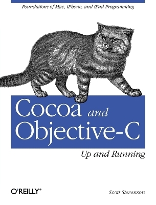 Cocoa and Objective-C - Up and Running - Scott Stevenson