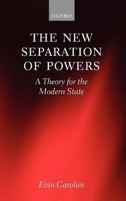 The New Separation of Powers - Eoin Carolan