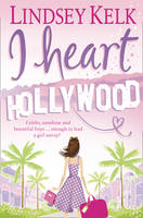 I Heart Hollywood - Lindsey Kelk