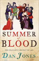 Summer of Blood - Dan Jones