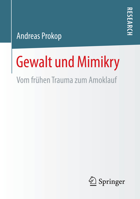 Gewalt und Mimikry - Andreas Prokop