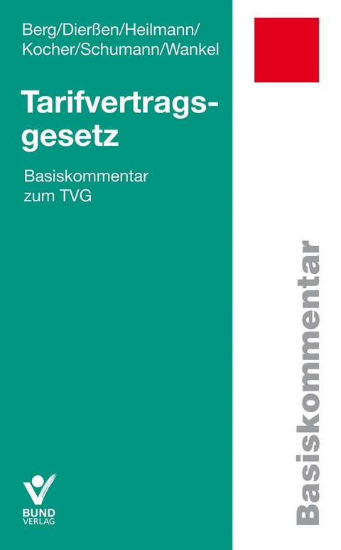 Tarifvertragsgesetz - Peter Berg, Martina Dierßen, Eva Kocher, Dirk Schumann, Sybille Wankel