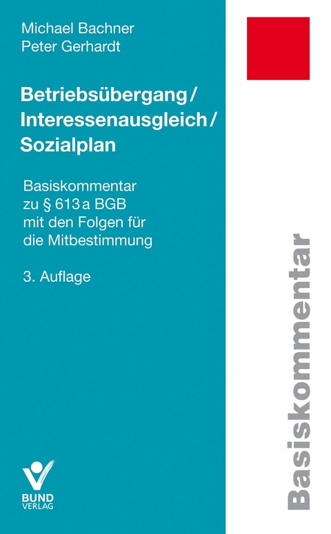 Betriebsübergang/Interessenausgleich/ Sozialplan - Michael Bachner, Peter Gerhardt