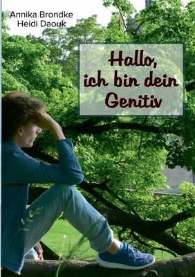 Hallo, ich bin dein Genitiv - Lena Werdecker