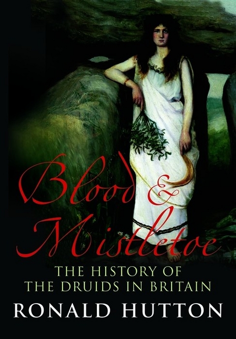 Blood & Mistletoe -  Ronald Hutton