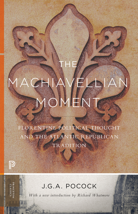 The Machiavellian Moment - John Greville Agard Pocock