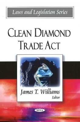 Clean Diamond Trade Act - James T Williams