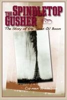 Spindletop Gusher - Carmen Bredeson