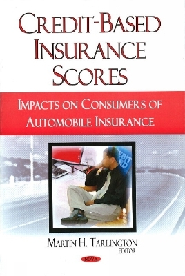 Credit-Based Insurance Scores - Martin H Tarlington