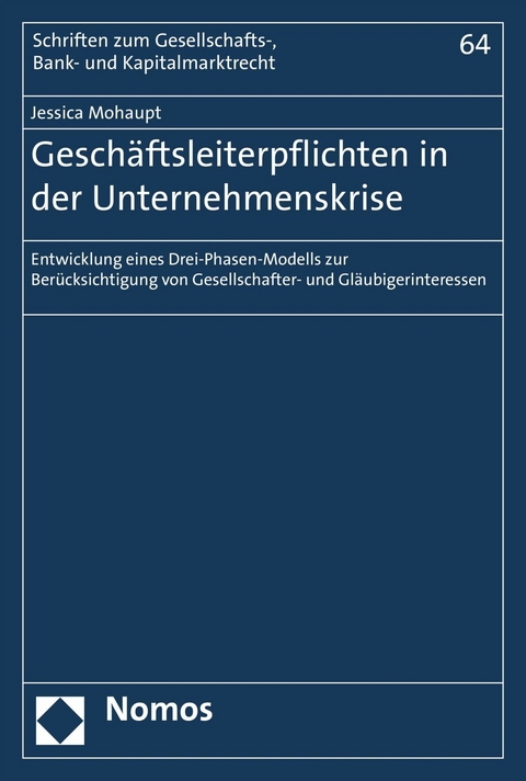 Geschäftsleiterpflichten in der Unternehmenskrise - Jessica Mohaupt