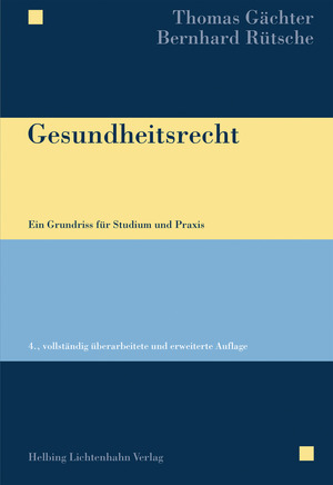 Gesundheitsrecht - Thomas Gächter, Bernhard Rütsche