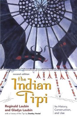 The Indian Tipi - Reginald Laubin, Gladys Laubin