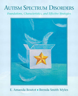 Autism Spectrum Disorders - E. Amanda Boutot, Brenda Smith Myles