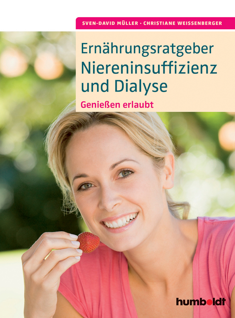 Ernährungsratgeber Niereninsuffizienz und Dialyse - Sven-David Müller, Christiane Weißenberger