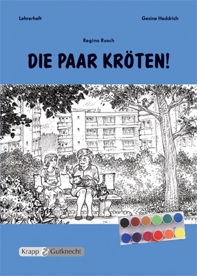 Die paar Kröten – Regina Rusch – Lehrerheft - Dr. Gesine Heddrich