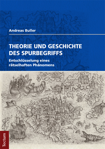 Theorie und Geschichte des Spurbegriffs - Andreas Buller