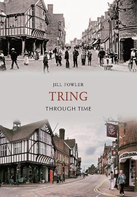 Tring Through Time - Jill Fowler