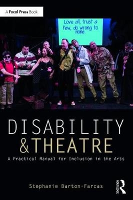 Disability and Theatre -  Stephanie Barton Farcas