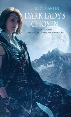 Dark Lady's Chosen - Gail Z. Martin