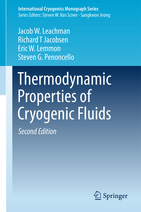 Thermodynamic Properties of Cryogenic Fluids - Jacob W. Leachman, Richard T Jacobsen, Eric W. Lemmon, Steven G. Penoncello