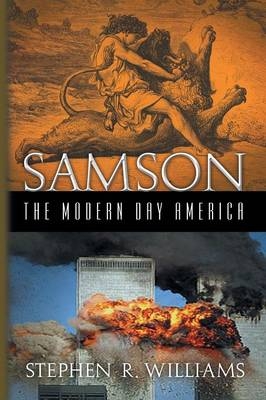 Samson The Modern Day America - Stephen R Williams