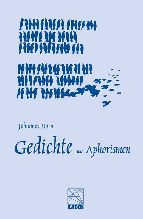 Gedichte und Aphorismen - Johannes Horn