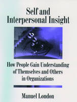 Self and Interpersonal Insight - Manuel London