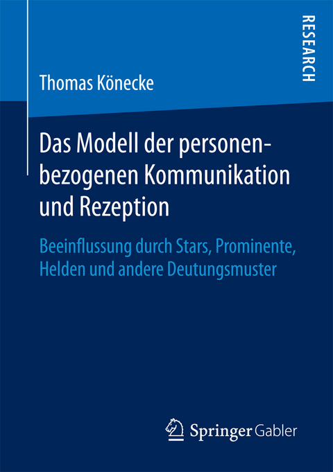 Das Modell der personenbezogenen Kommunikation und Rezeption - Thomas Könecke