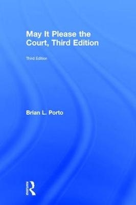 May It Please the Court -  Brian L. Porto