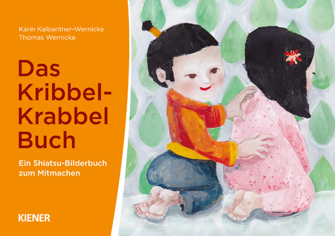 Das Kribbel-Krabbel Buch - Karin Kalbantner-Wernicke, Thomas Wernicke