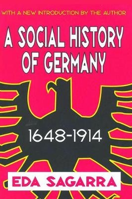 A Social History of Germany, 1648-1914 -  Eda Sagarra