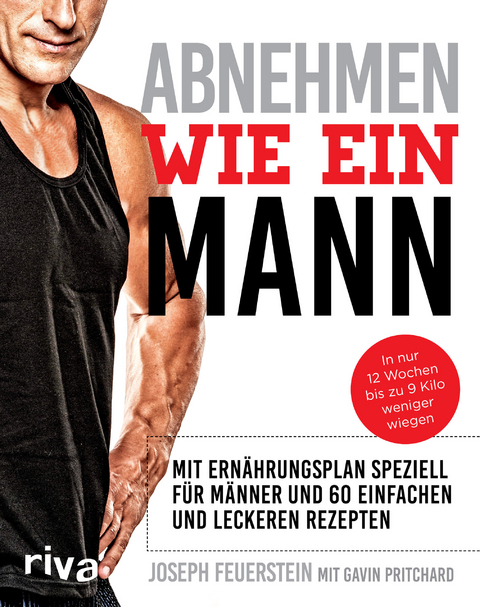 Abnehmen wie ein Mann - Joseph Feuerstein, Gavin Pritchard