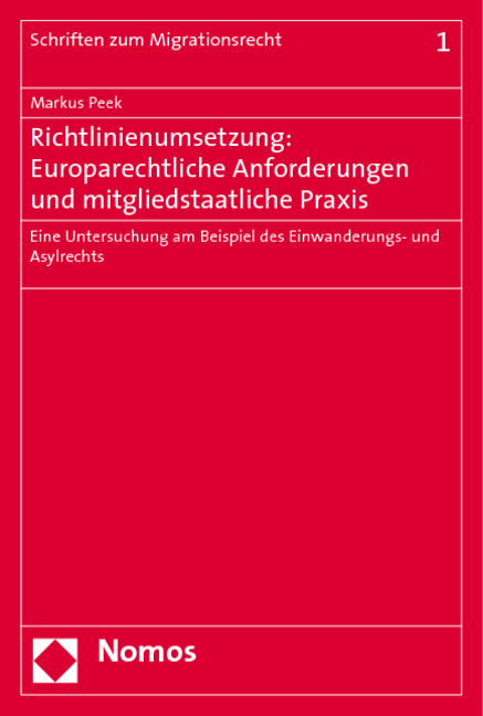 Richtlinienumsetzung: Europarechtliche Anforderungen und mitgliedstaatliche Praxis - Markus Peek